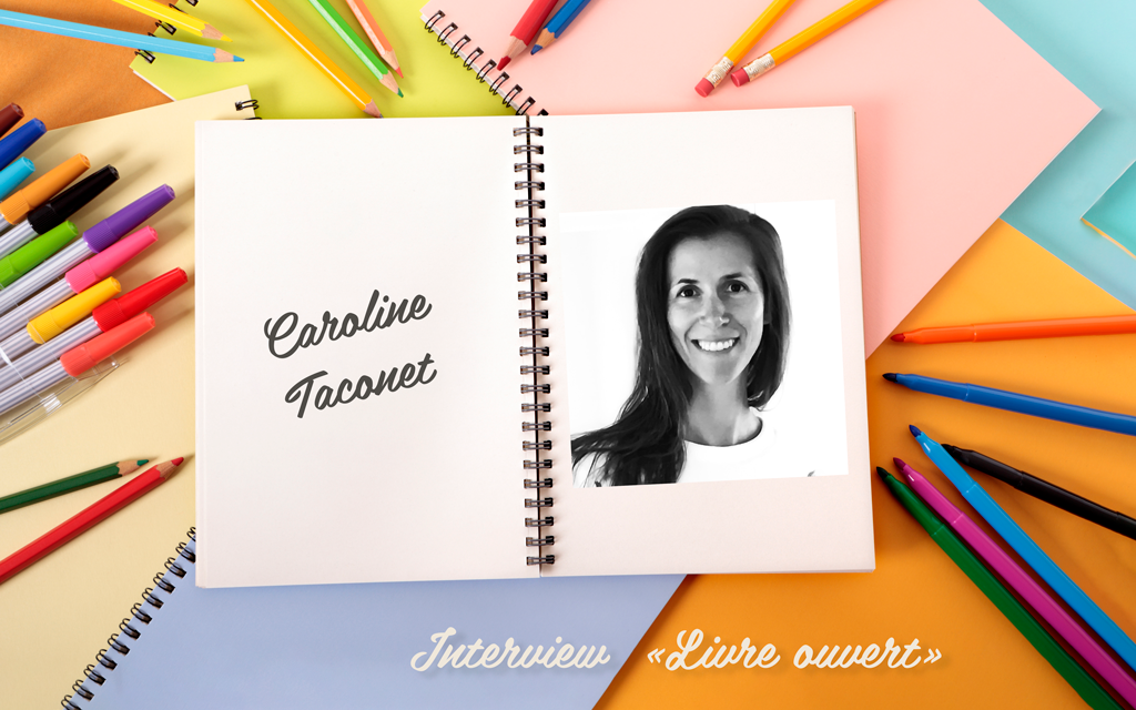 Interview « livre ouvert » avec Caroline Taconet